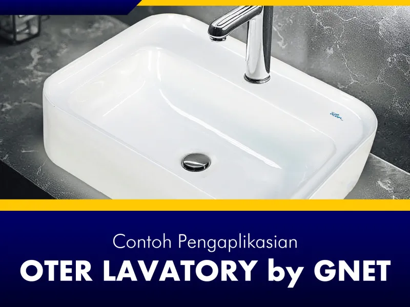 Contoh pengaplikasian OTER Lavatory by GNET Tipe