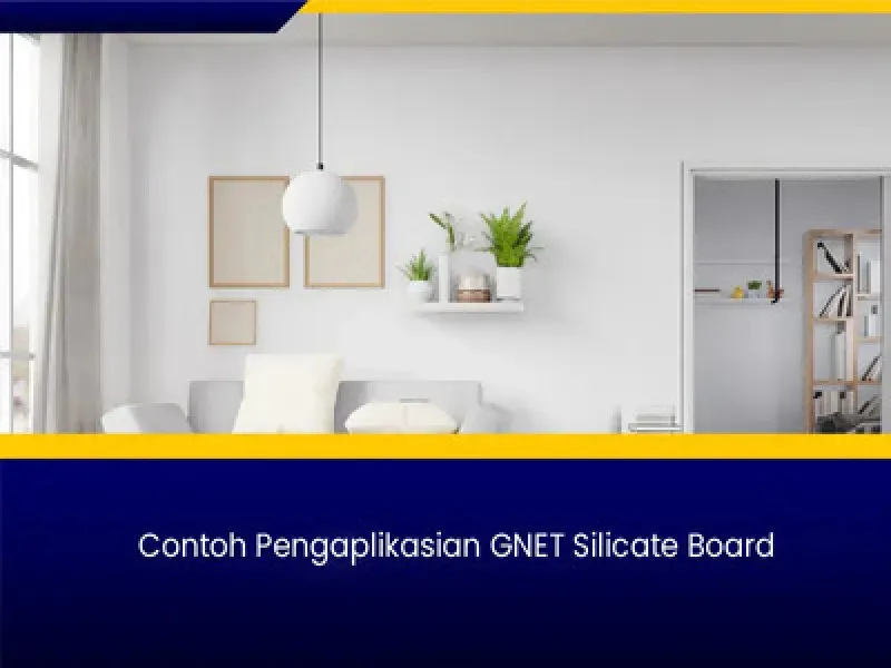 contoh pengaplikasian gnet silicate board